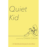 Quiet Kid: 2019 Mark Ritzenhein Emerging Poet Award Winner