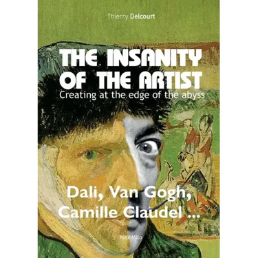 The insanity of the artist: Creating at the edge of the abyss