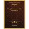 Military Reminiscences of the Civil War V2