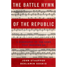 Battle Hymn of the Republic: A Biography of the Song That Marches on