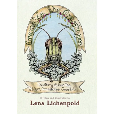 Gramelda the Grasshopper: The Story of How the Lichen Grasshopper Came to be