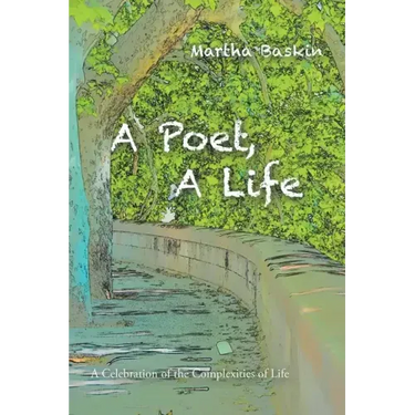 A Poet, a Life: A Celebration of the Complexities of Life