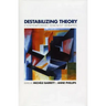 Destabilizing Theory: Contemporary Feminist Debates