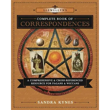 Llewellyn's Complete Book of Correspondences: A Comprehensive & Cross-Referenced Resource for Pagans & Wiccans