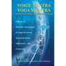 Voice Tantra Yoga Mantra: Harmony of Inner and Expressed Voice