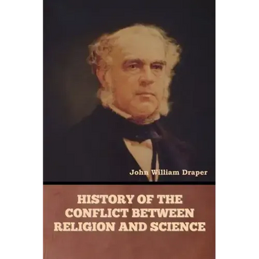 History of the Conflict between Religion and Science