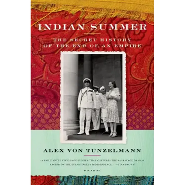 Indian Summer: The Secret History of the End of an Empire