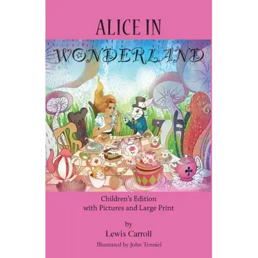 Alice in Wonderland: Children's Edition with Pictures and Large Print