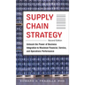 Supply Chain Strategy, Second Edition: Unleash the Power of Business Integration to Maximize Financial, Service, and Operations Performance