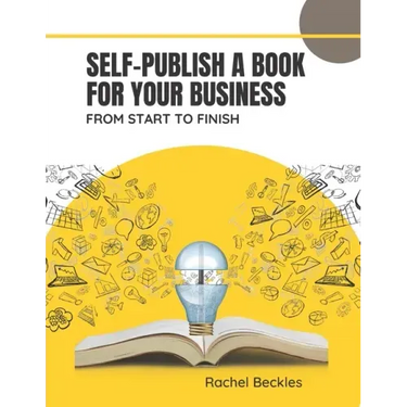 Self publish a book for your business: from start to finish