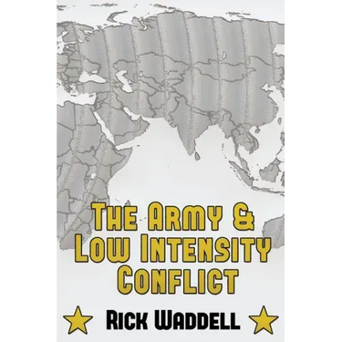 The Army and Low Intensity Conflict
