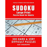 SUDOKU Large Print Puzzle Book for Adults: 200 HARD & VERY DIFFICULT Puzzles