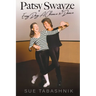 Patsy Swayze: Every Day, A Chance to Dance