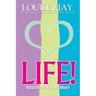 Life!