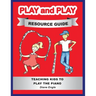 Play and Play Resource Guide: Teaching Kids to Play the Piano