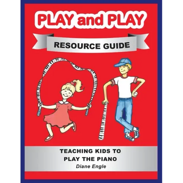 Play and Play Resource Guide: Teaching Kids to Play the Piano
