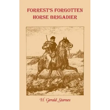 Forrest's Forgotten Horse Brigadier