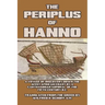 The Periplus of Hanno: A Voyage of Discovery down the West African Coast, by a Carthaginian Admiral of the Fifth Century B.C.