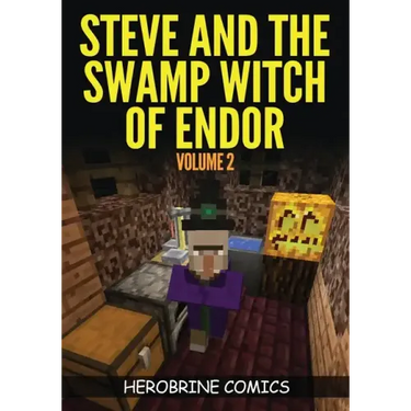 Steve And The Swamp Witch of Endor: The Ultimate Minecraft Comic Book Volume 2