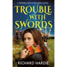 Trouble With Swords