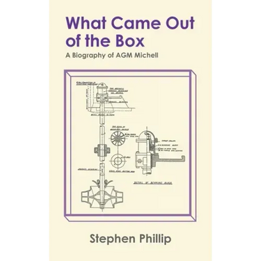 What Came out of the Box: A Biography of AGM Michell