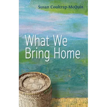 What We Bring Home