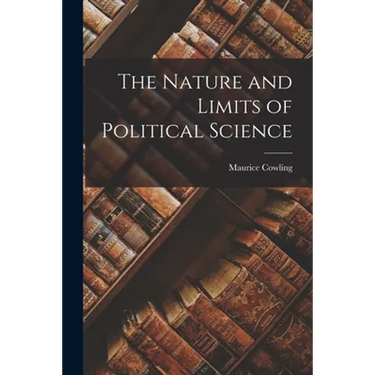 The Nature and Limits of Political Science