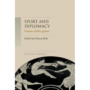 Sport and Diplomacy: Games Within Games