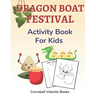 Dragon Boat Festival Activity Book for Kids: Puzzles for Kids 2nd Grade and Over