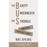 The Beauty Underneath the Struggle: Creating Your Bus Story