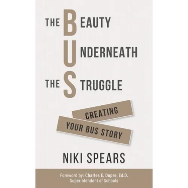 The Beauty Underneath the Struggle: Creating Your Bus Story