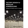 Factory Design for Modular Homebuilding