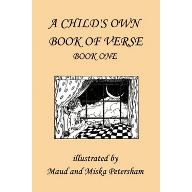 A Child's Own Book of Verse, Book One (Yesterday's Classics)