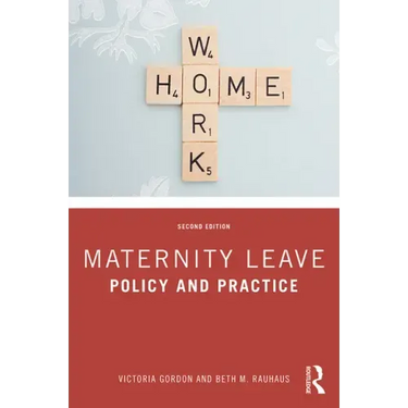 Maternity Leave: Policy and Practice