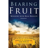 Bearing Fruit: Ministry with Real Results
