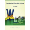 Exercise Your Whole Body at Home - First Edition