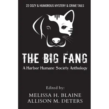 The Big Fang: A Harbor Humane Society Anthology