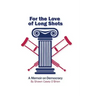 For the Love of Long Shots: A Memoir on Democracy