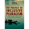 The Politics of Inclusive Pluralism: A Proposed Foundation for Religious Freedom in a Post-Communist, Democratic China