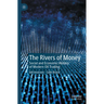 The Rivers of Money: Social and Economic History of Modern Oil Trading