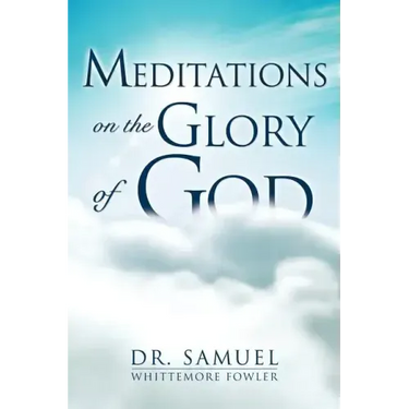 Meditations on the Glory of God