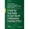 A Step-By-Step Guide to Case-Based Collaborative Learning (Cbcl)