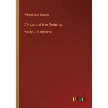 A Hazard of New Fortunes: Volume 2 - in large print