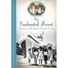 The Enchanted Forest: Memories of Maryland's Storybook Park
