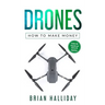 Drones: How to Make Money