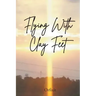 Flying With Clay Feet