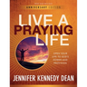 Live a Praying Life(R) Workbook: Open Your Life to God's Power and Provision