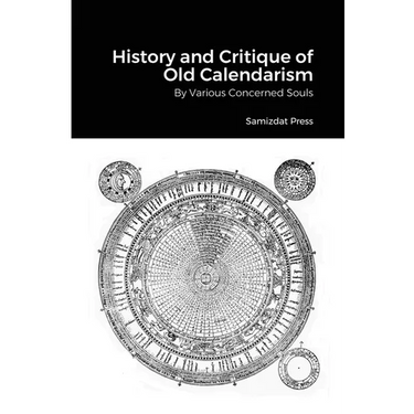 History and Critique of Old Calendarism