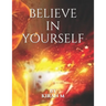 Believe In Yourself