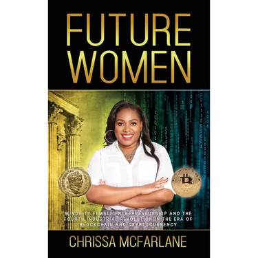 Future Women: Minority Female Entrepreneurship and the Fourth Industrial Revolution in the era of Blockchain and Cryptocurrency